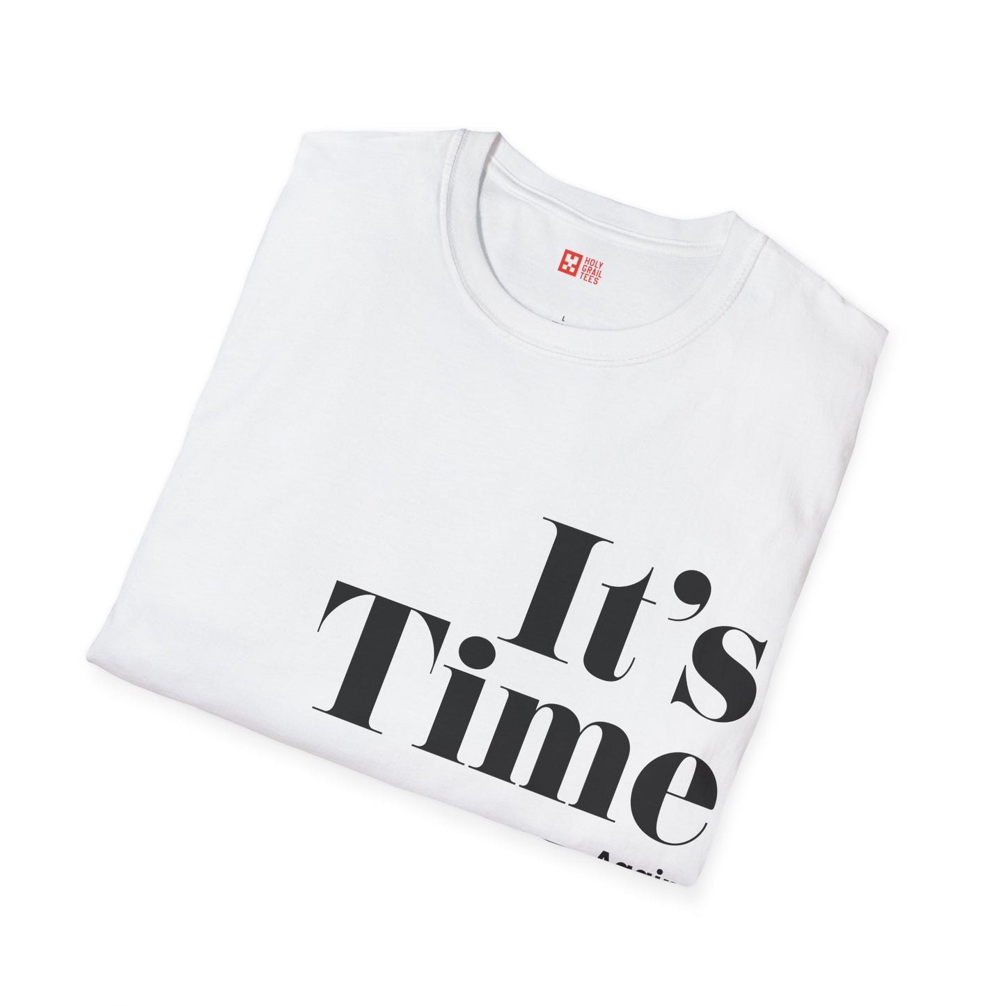 It's Time – Again! T-shirt