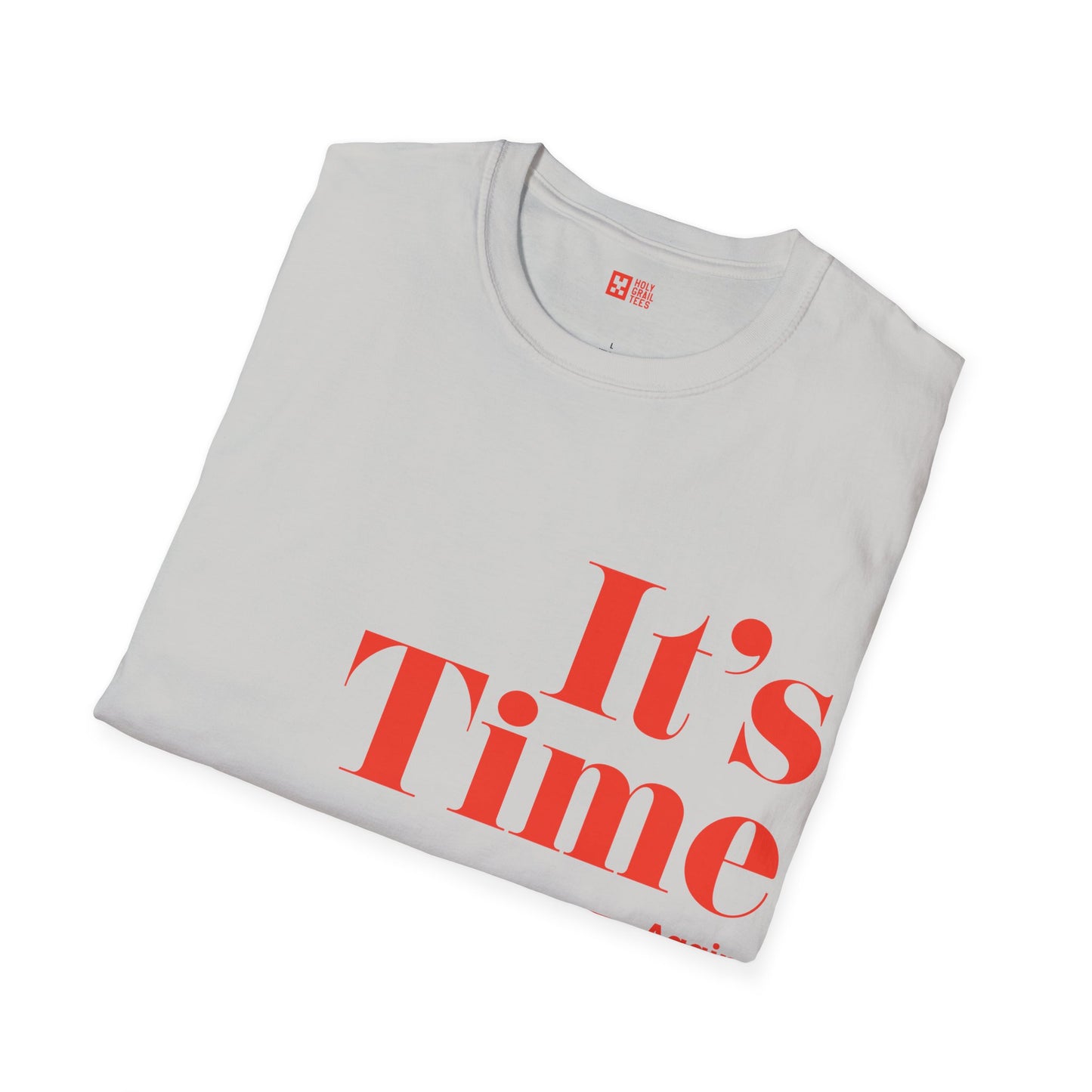 It's Time – Again! T-shirt