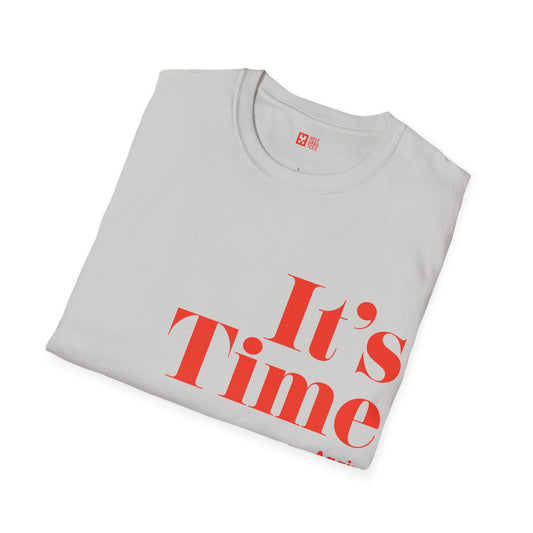 It's Time – Again! T-shirt