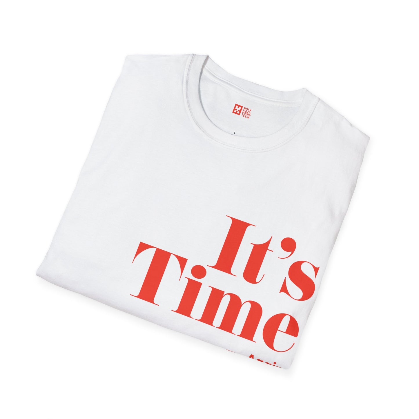 It's Time – Again! T-shirt