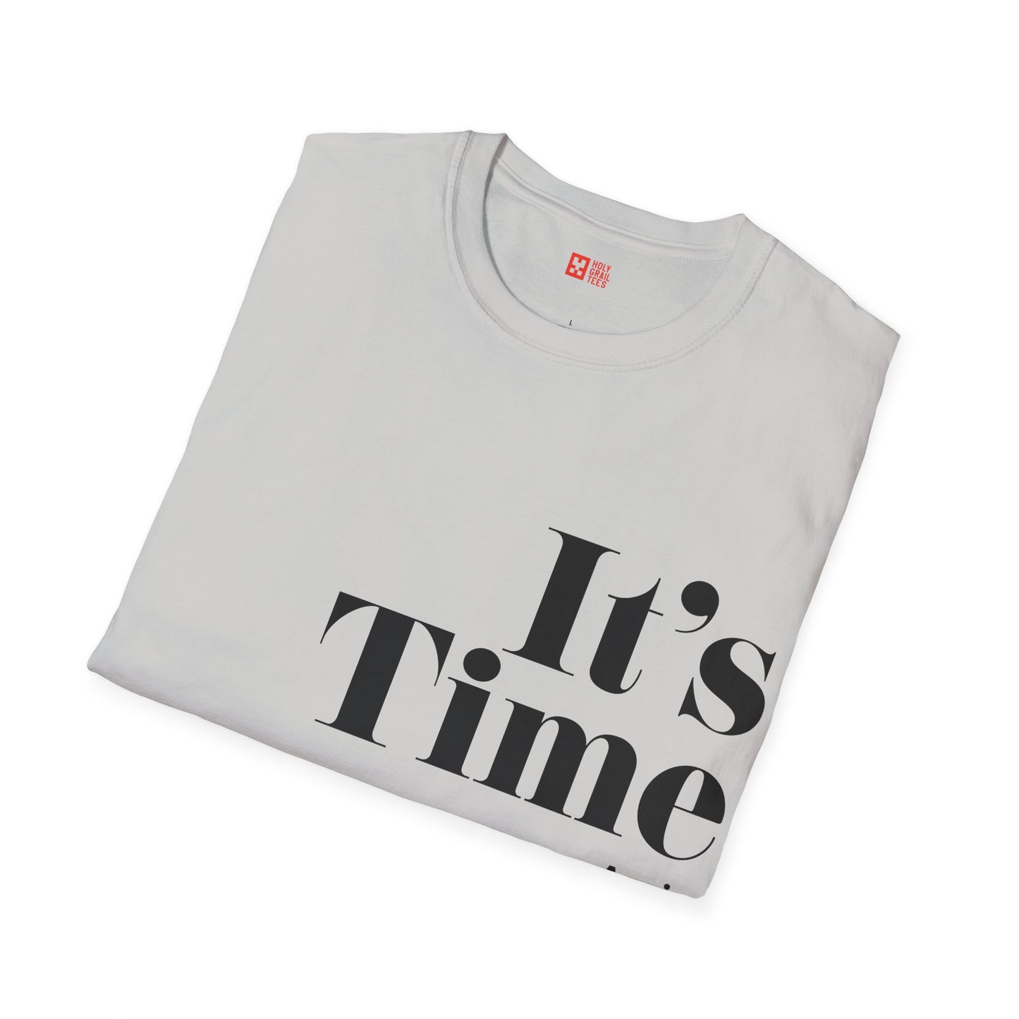It's Time – Again! T-shirt