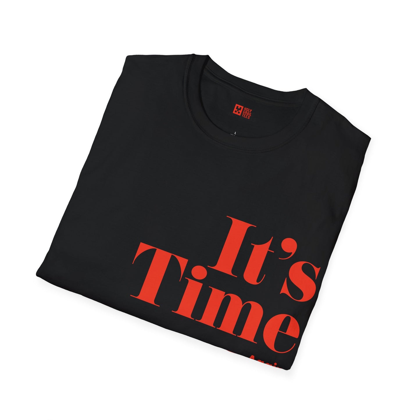 It's Time – Again! T-shirt