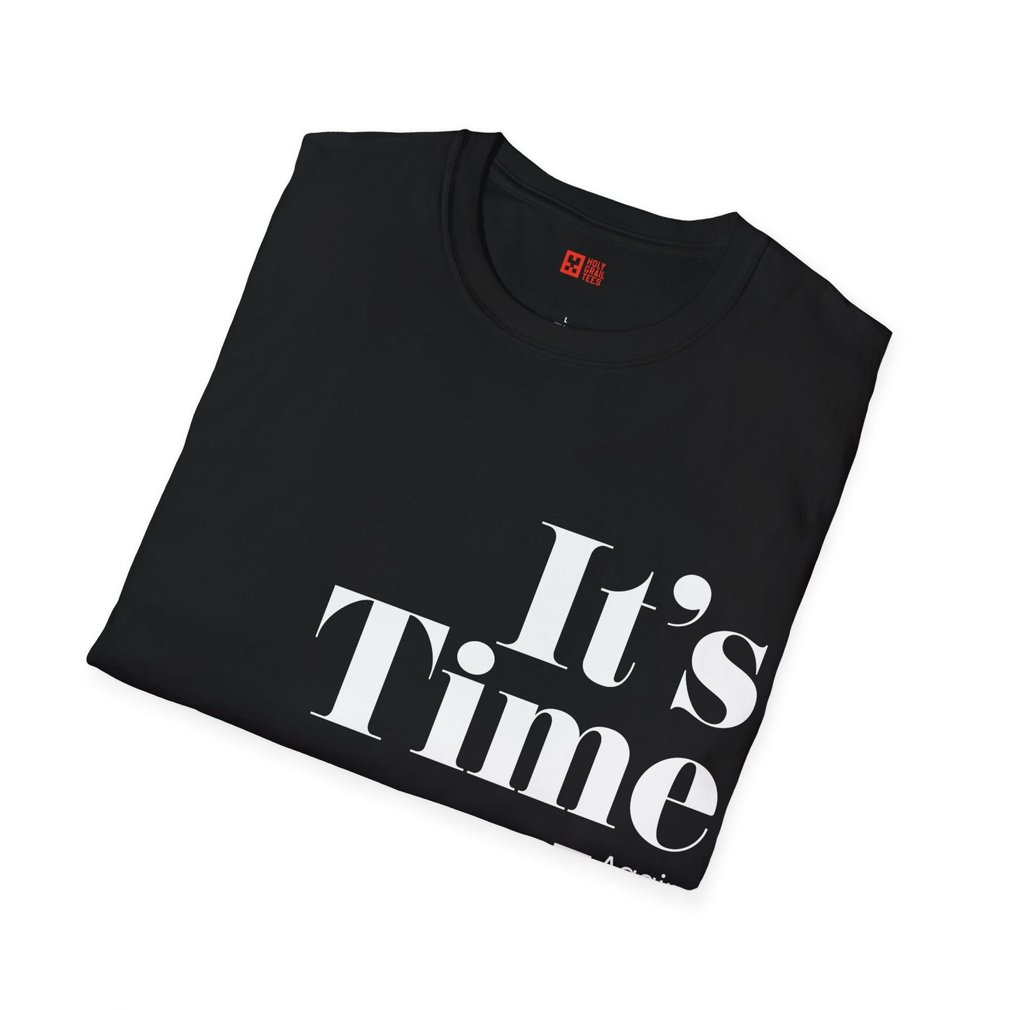 It's Time – Again! T-shirt